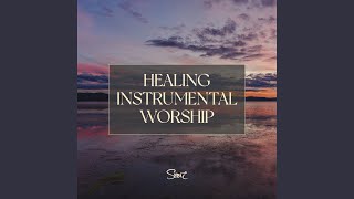 Healing Instrumental Worship