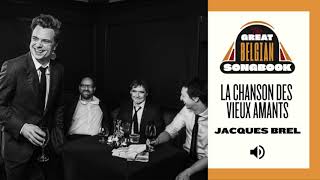 The Great Belgian Songbook - La Chanson Des Vieux Amants (Jacques Brel)