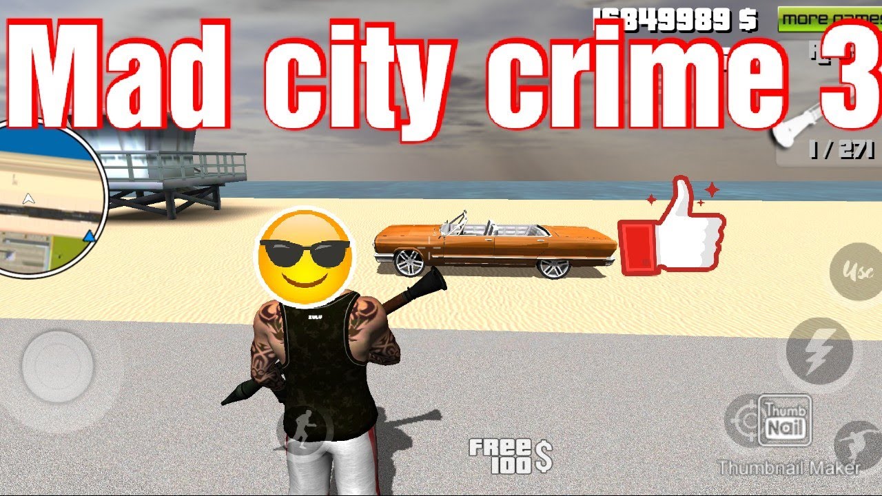 Playing mad city crime 3......... Please watch YouTube