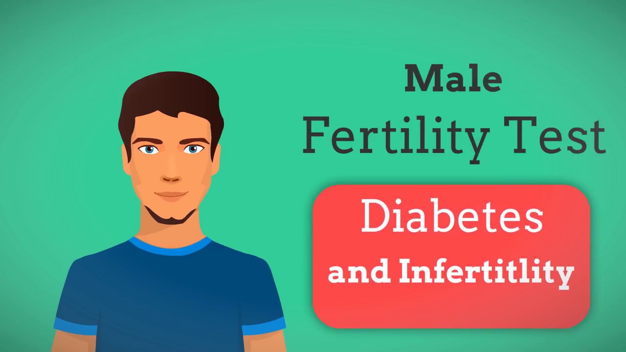 Diabetes and Infertility Male Fertility TestCan Diabetes Cause Men To Sterile? YouTube