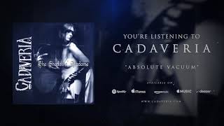 CADAVERIA - Absolute Vacuum (Official Audio)