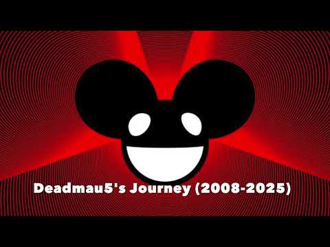 Deadmau5 S Journey 2008 2025 Not In Order 
