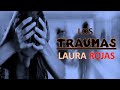 Los Traumas, según la Psicóloga Laura Rojas-Marcos