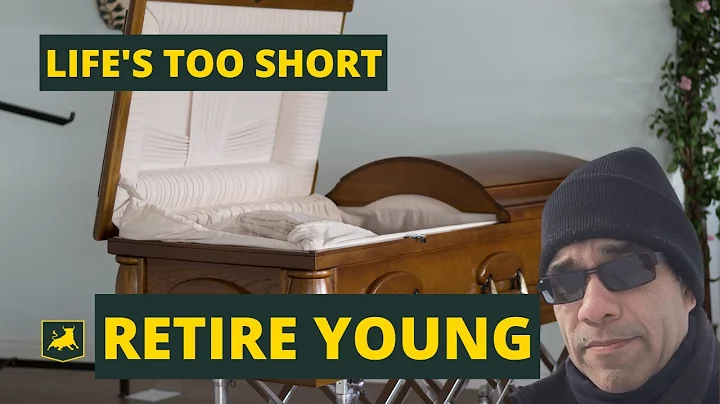Life's too short! "Retire" young!