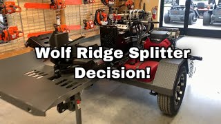 Wolf Ridge Splitters Decisions Decisions. What should I get?