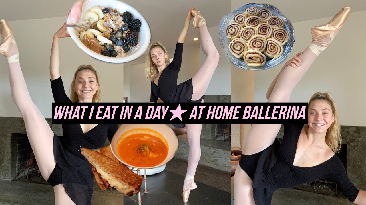 what I eat in a day ★ at home ballerina