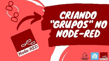 ✅ - Como criar grupos de dispositivos no Node-RED