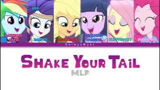 MLP ~Shake Your Tail~ {Color Coded Lyrics}