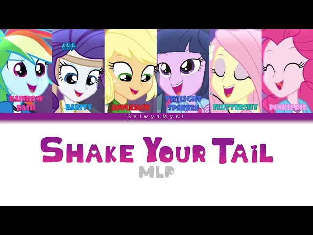 MLP ~Shake Your Tail~ {Color Coded Lyrics} class=