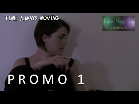Time Always Moving Promo 1- The Girlfriend