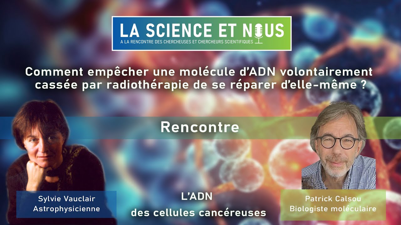 Empêcher la réparation des molécules d’ADN volontairement brisées par radiothérapie, avec Patric