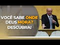 VOCÊ SABE ONDE DEUS MORA?