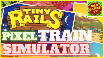 Retro TRAIN SIMULATOR - Tiny Rails - Train Tycoon, beginner tips, guide, game review, gameplay