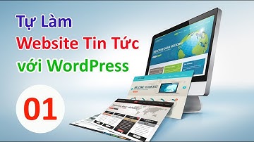 Làm Website Tin Tức - Bài 01 Chuẩn bị