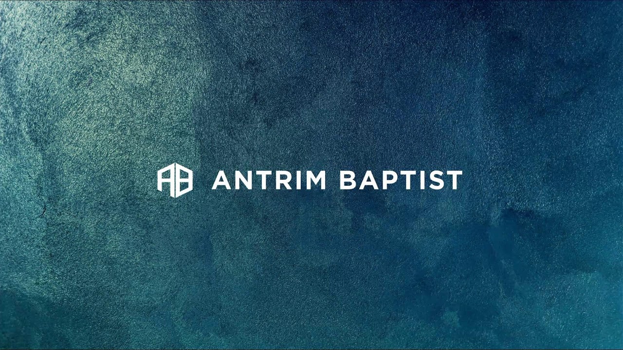 Sunday 12th April - Antrim Baptist Church