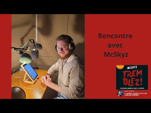 Rencontre avec McSkyz 