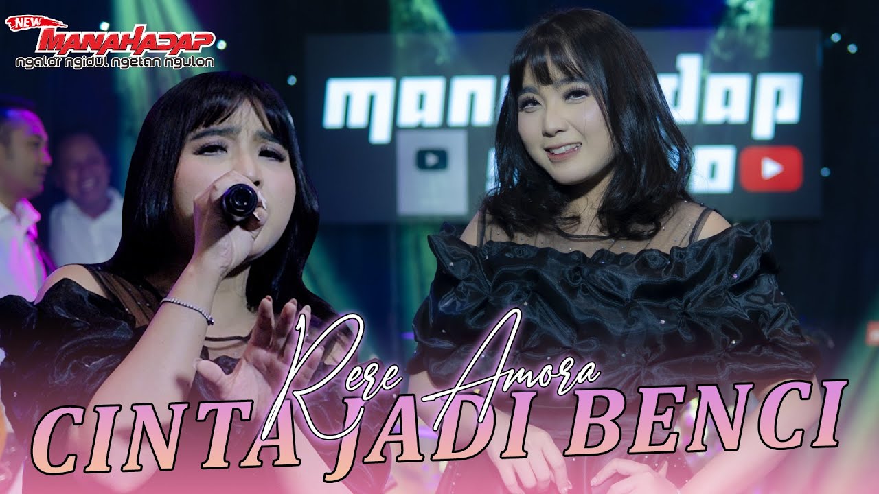 CINTA JADI BENCI - RERE AMORA - MANAHADAP STUDIO