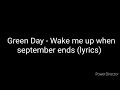 Green Day - Wake me up when September ends (lyrics)