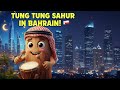 TUNG TING SAHUR 🌙🥁 Magical Ramadan Fun in Bahrain!*