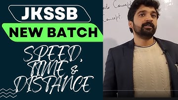 JKSSB GENERAL :  New Batch : Speed, Distance & Time | Part - 2 | Quintessence Classes