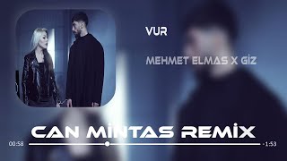 Mehmet Elmas x Giz - Vur ( Can Mintas Remix ) #Tiktok Remix Resimi