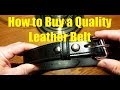 How to Buy a Quality Leather Belt; Amish-made Full Grain Belt Made in Missouri