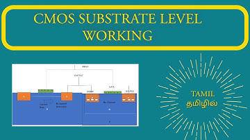 CMOS SUBSTRATE LEVEL WORKING EXPLAINED IN TAMIL | தமிழில் | Learn up  #cmos #nmos #pmos