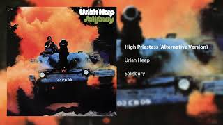 Uriah Heep - High Priestess (Alternative Version) (Official Audio)