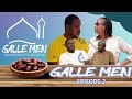 Galle men pisode 2