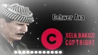 Xelil Bakuzi Cehwer Axa