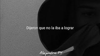 dijeron que no la iba a lograr y ahora todos estan callados (Letra/Lyrics)