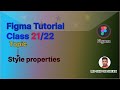 Figma Bangla tutorial | Style properties | Class 21 | Figma 2024