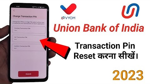 How to change transaction pin vyom mobile Banking | union bank of india reset transaction pin