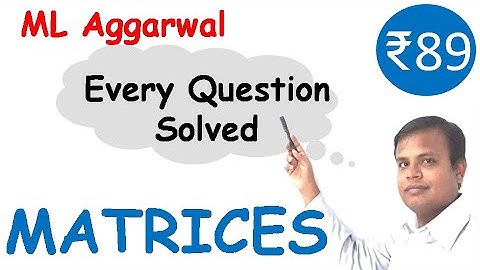 8 MATRICES | Full Exercise 8.1 8.2 & 8.3 | ML Aggarwal ICSE 2023 | PLUS COURSE 89