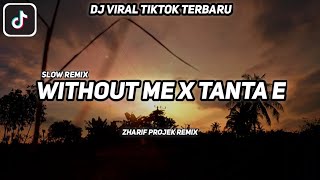 DJ WITHOUT ME X TANTA TANTA E VIRAL TIKTOK TERBARU 2021 - REMIX (ZHARIF PROJECT REMIX)