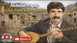 Abdullah Papur Felk Zehir Katar Aşıma Bir Gün Benim Şfetbeniöneçıkar Şfet