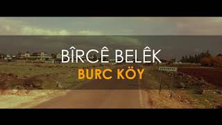 Birc - Burc Köy - Viransehir 63 - Ezidi Roots - Ay Studio