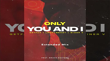 Get Far, LennyMendy, Miner V Ft. Brave Culture - Only You and I (Extended Mix) - (Official)