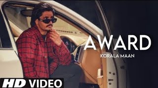 Award - Korala Maan |  Video | New Punjabi Song 2023 | Latest Punjabi Song 2023