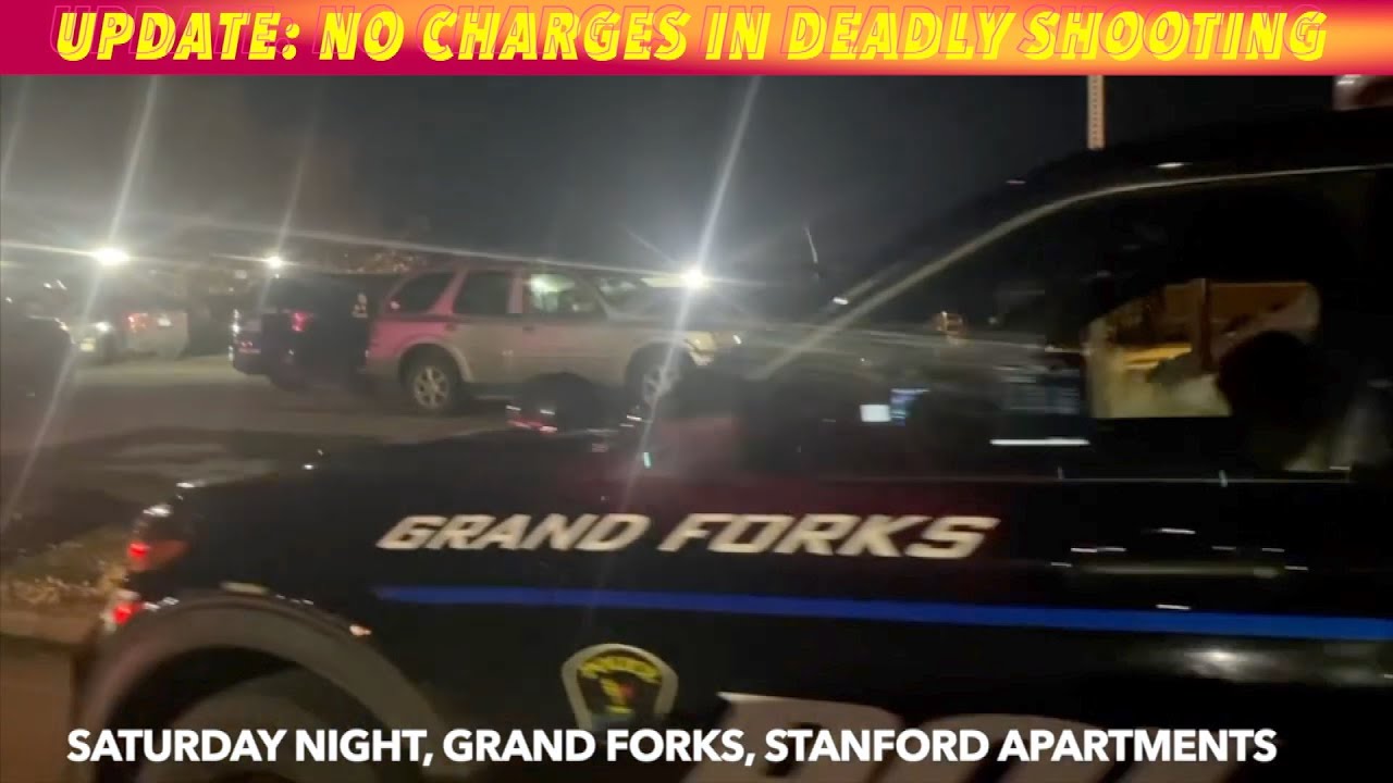 EXCLUSIVE VIDEO UPDATE No Charges In Deadly Grand Forks Shooting