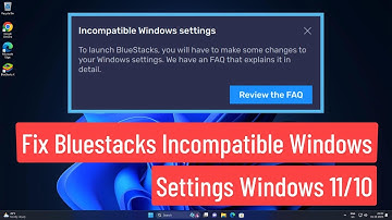 Fix Bluestacks Incompatible Windows Settings Windows 11/10 - Fix Hyper V Error Blustacks