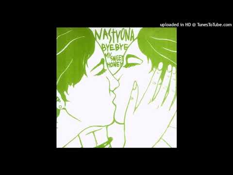 Nastyona - Present (Bye Bye My Sweet Honey)