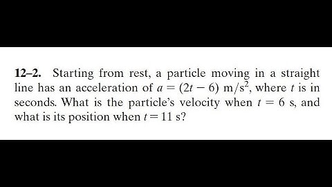 12–2. Starting from rest, a particle moving in a straight line has an #HibbelerDynamics15thEdition