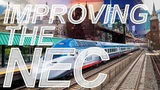 Improving The Northeast Corridor and Acela Into World Class High Speed Rail