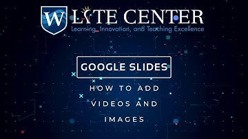 Google Slides Tutorial: How to Add Images and Videos