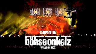 Böhse Onkelz - Terpentin (Vaya con tioz)