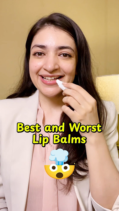 Best and Worst Lip Balms 🤯