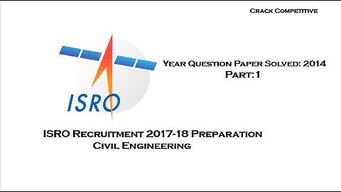 ISRO 2014 QUESTION PAPER SOLVED//CIVIL ENGG.//part-1 by crack competitive