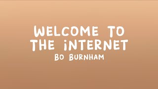 Video thumbnail of "Bo Burnham - Welcome To The Internet (Lyrics)"