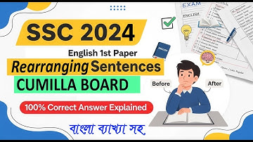 SSC 2024 | Rearranging Sentences | Cumilla Board English 1st Paper Full Solution & Explanation